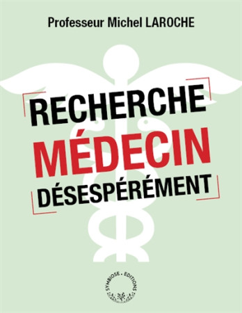 RECHERCHE MEDECIN DESESPEREMENT - PROFESSEUR LAROCHE M - SYMBIOSE