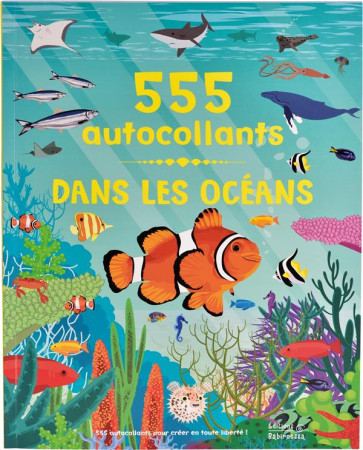 DANS LES OCEANS - 555 AUTOCOLLANTS - FRAISSE/CRISP - Ed. Babiroussa