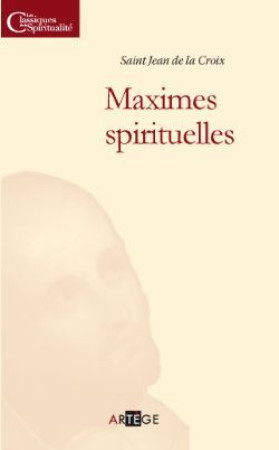 MAXIMES ET SENTENCES SPIRITUELLES - LA CROIX SAINT JEAN - ARTEGE