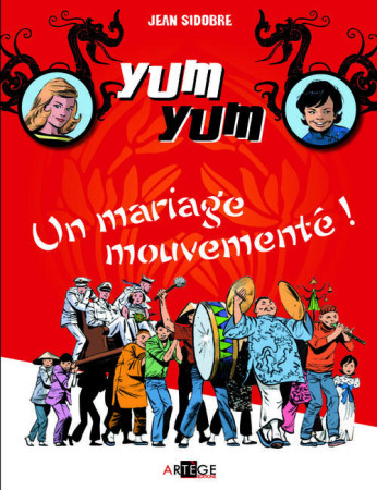 YUM YUM, UN MARIAGE MOUVEMENTE TOME 1 - SIDOBRE JEAN - ARTEGE