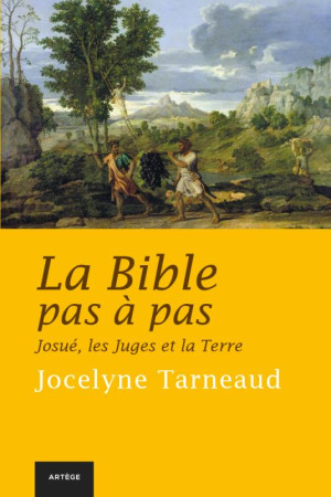 BIBLE PAS A PAS TOME 4 JOSUE LES JUGES ET LE TERRE - TARNEAUD JOCELYNE - Artège