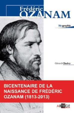 FREDERIC OZANAM - CHOLVY GERARD - ARTEGE