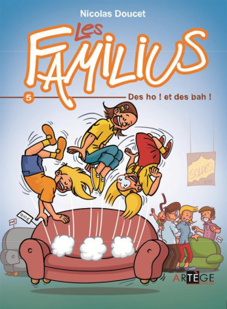 FAMILIUS (LES) T5 DES OH ! ET DES BAH ! - DOUCET NICOLAS - Artège