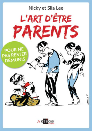 ART D ETRE PARENTS - LEE SILA - Artège