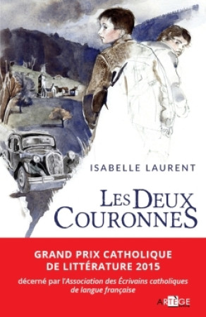 DEUX COURONNES (LES) - Isabelle Laurent - ARTEGE JEUNESSE