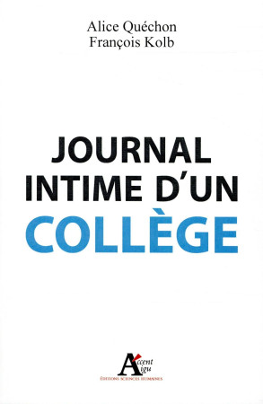 JOURNAL INTIME D-UN COLLEGE - QUECHON ALICE - Sciences humaines éditions