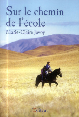 SUR LE CHEMIN DE L ECOLE - JAVOY MARIE-CL - l'Editeur