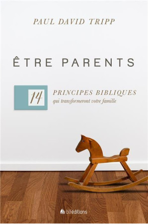 ETRE PARENTS - PAUL D. TRIPP - BLF EUROPE