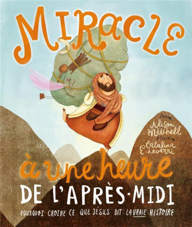 MIRACLE A UNE HEURE DE L-APRES MIDI - MITCHELL ALISON - BLF EUROPE