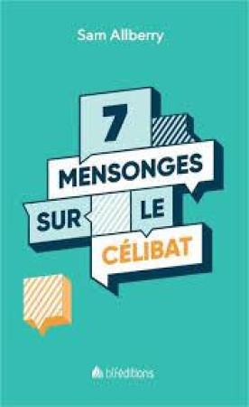 7 MENSONGES SUR LE CELIBAT - ALLBERRY SAM - BLF EUROPE