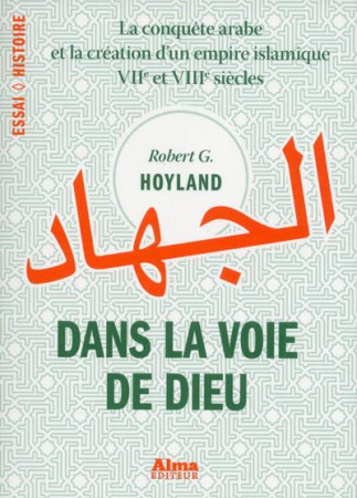 DANS LA VOIE DE DIEU - HOYLAND ROBERT G. - ALMA EDITEUR