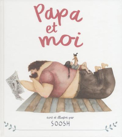 PAPA ET MOI - SOOSH SNEZHANA - GENEVRIER