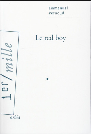 RED BOY (LE) - PERNOUD EMMANUEL - Arléa