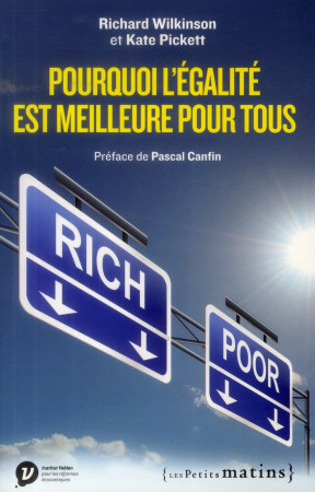 POURQUOI L-EGALITE EST MEILLEURE POUR TOUS - WILKINSON RICHARD G. - Les petits matins