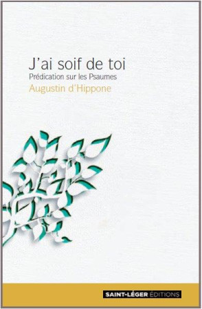 J-AI SOIF DE TOI - AUGUSTIN D-HIPPONE - Saint-Léger éditions