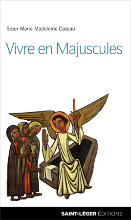 VIVRE EN MAJUSCULES - MERE CASEAU. OSB MAR - Saint-Léger éditions