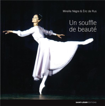 UN SOUFFLE DE BEAUTE - MIREILLE NEGRE - Saint-Léger éditions