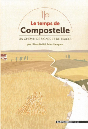 TEMPS DE COMPOSTELLE - LOUVIOT DENIS - Saint-Léger éditions