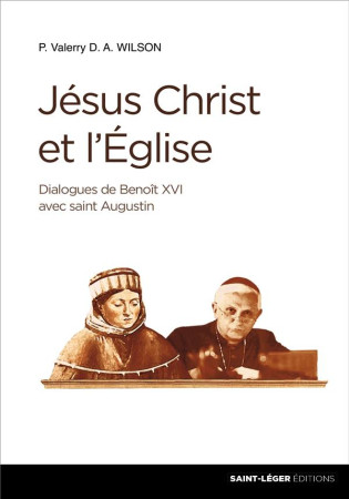 JESUS-CHRIST ET L-EGLISE - VALERRY WILSON - SAINT LEGER