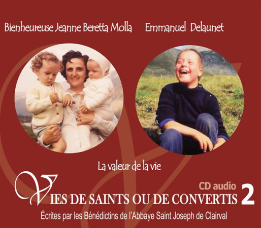 2 VIES DE SAINTS OU DE CONVERTIS T2 -- STE JEANNE BERETTA MOLLA ET EMMANUEL DELAUNET. - BENEDICTINS DE L-ABB - NC