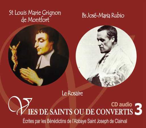 3 VIES DE SAINTS OU DE CONVERTIS T3 --SAINT LOUIS MARIE GRIGNON DE MONTFORT- BIENHEURE - BENEDICTINS DE L-ABB - NC