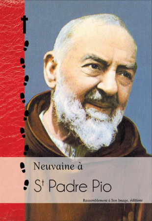 NEUVAINE A ST PADRE PIO ET NEUVAINE IRRESIS TIBLE AU SACRE COEUR - NC - Rassemblement à son image, éditions