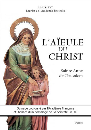 AIEULE DU CHRIST / SAINTE ANNE DE JERUSALEM - EMILE REY - Rassemblement à son image