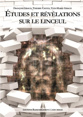 ETUDES ET REVELATIONS SUR LE LINCEUL - FRANCOIS GIRAUD, YVE - RA IMAGE