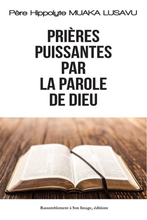 PRIERES PUISSANTES PAR LA PAROLE DE DIEU - PERE HIPPOLYTE MUAKA - RA IMAGE