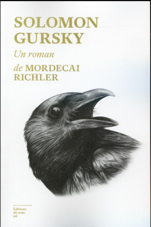 SOLOMON GURSKY - RICHLER MORDECAI - Ed. du sous-sol