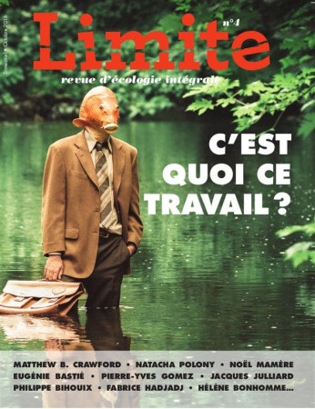 REVUE LIMITE N 4. C-EST QUOI LE TRAVAIL? - COLLECTIF - Première partie