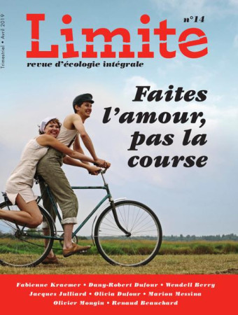 LIMITE NO 14 / AVRIL 2019 / FAITES L-AMOUR PAS LA COURSE - COLLECTIF LIMITE - NC