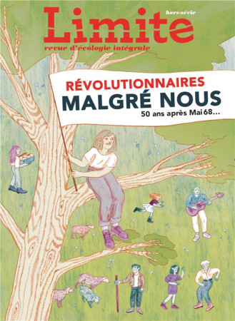 LIMITE HORS-SERIE / REVOLUTIONNAIRES MALGRE NOUS 50 ANS APRES MAI 68... - COLLECTIF - NC