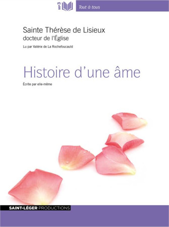 HISTOIRE D-UNE AME VERSION MP3 - SAINTE THERESE DE LI - SAINT LEGER