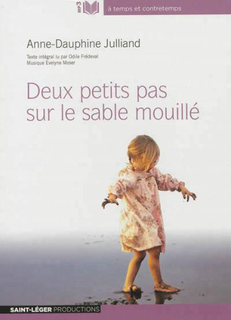 DEUX PETITS PAS SUR LE SABLE MOUILLE.  AUDI OLIVRE - ODILE FREDEVAL - Saint-Léger productions