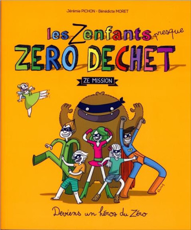 ZENFANTS ZERO DECHET (LES) - PICHON/MORET - T. Souccar