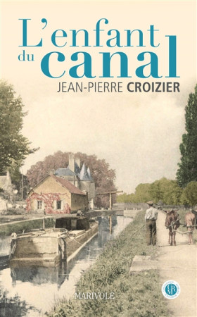 ENFANT DU CANAL (L) - CROIZIER JEAN-PIERRE - CPE