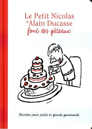 PETIT NICOLAS ET ALAIN DUCASSE FONT DES GATEAUX - SEMPE/DUCASSE/HIBLOT - Imav éditions