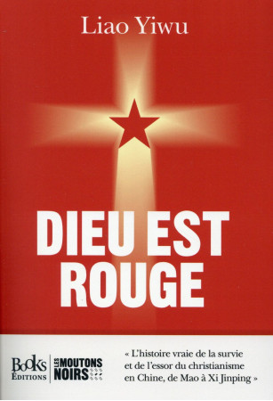 DIEU EST ROUGE - YIWU LIAO - Books éditions