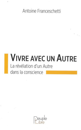 VIVRE AVEC UN AUTRE - ANTOINE FRANCESCHETT - Peuple libre