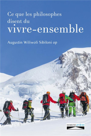 CE QUE LES PHILOSOPHES DISENT DU VIVRE-ENSEMBLE - AUGUSTIN WILIWOLI SI - Domuni Press