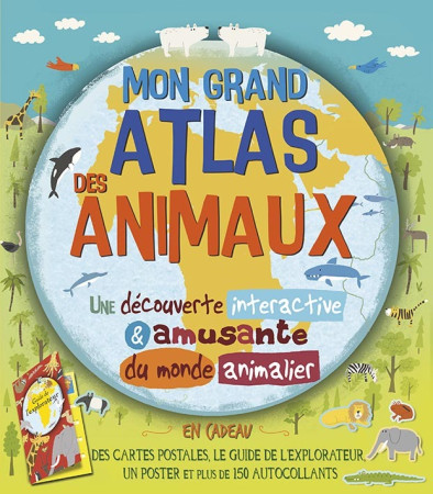 MON GRAND ATLAS DES ANIMAUX -  B. TAYLOR - GRENOUILLE