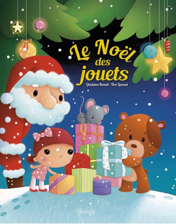 NOEL DES JOUETS (LE) - Ghislaine Biondi - GRENOUILLE