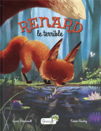 RENARD LE TERRIBLE - BENNEVAULT / BAUDRY - GRENOUILLE