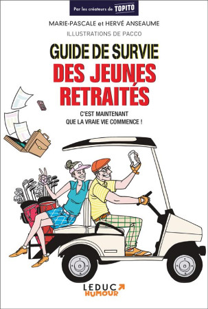 GUIDE DE SURVIE DES JEUNES RETRAITES - ANSEAUME M-P. - Tut Tut éditions