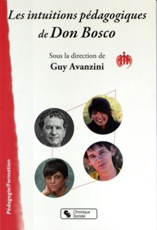 INTUITIONS PEDAGOGIQUES DE DON BOSCO (LES) - Guy Avanzini - CHRONIQUE SOCIA