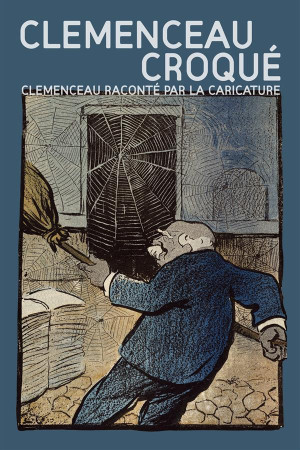 CLEMENCEAU CROQUE RACONTE PAR CARICATURE - COLLECTIF - Geste