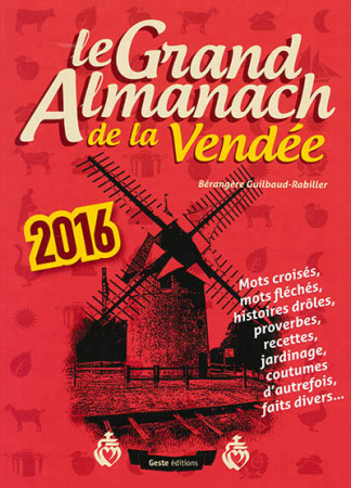 GRAND ALMANACH DE LA VENDEE 2016 - BERANGERE GUILBAUD-R - Geste