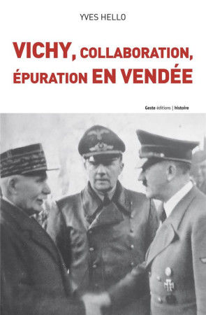 VICHY COLLABORATION EPURATION EN VENDEE - HELLO YVES - Geste