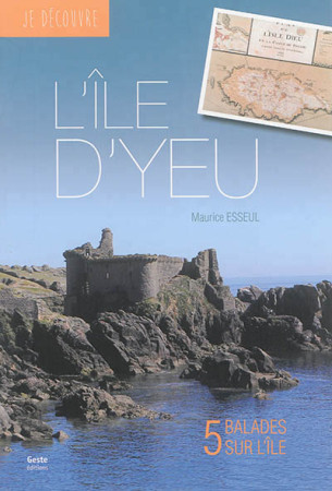 JE DECOUVRE L-ILE D-YEU - ESSEUL MAURICE - Geste